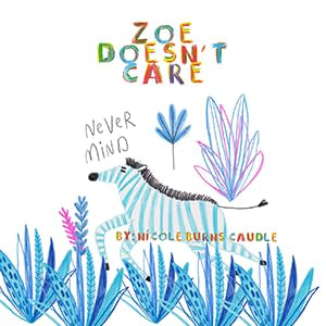 Zoe Doesn’t Care {Preorder}