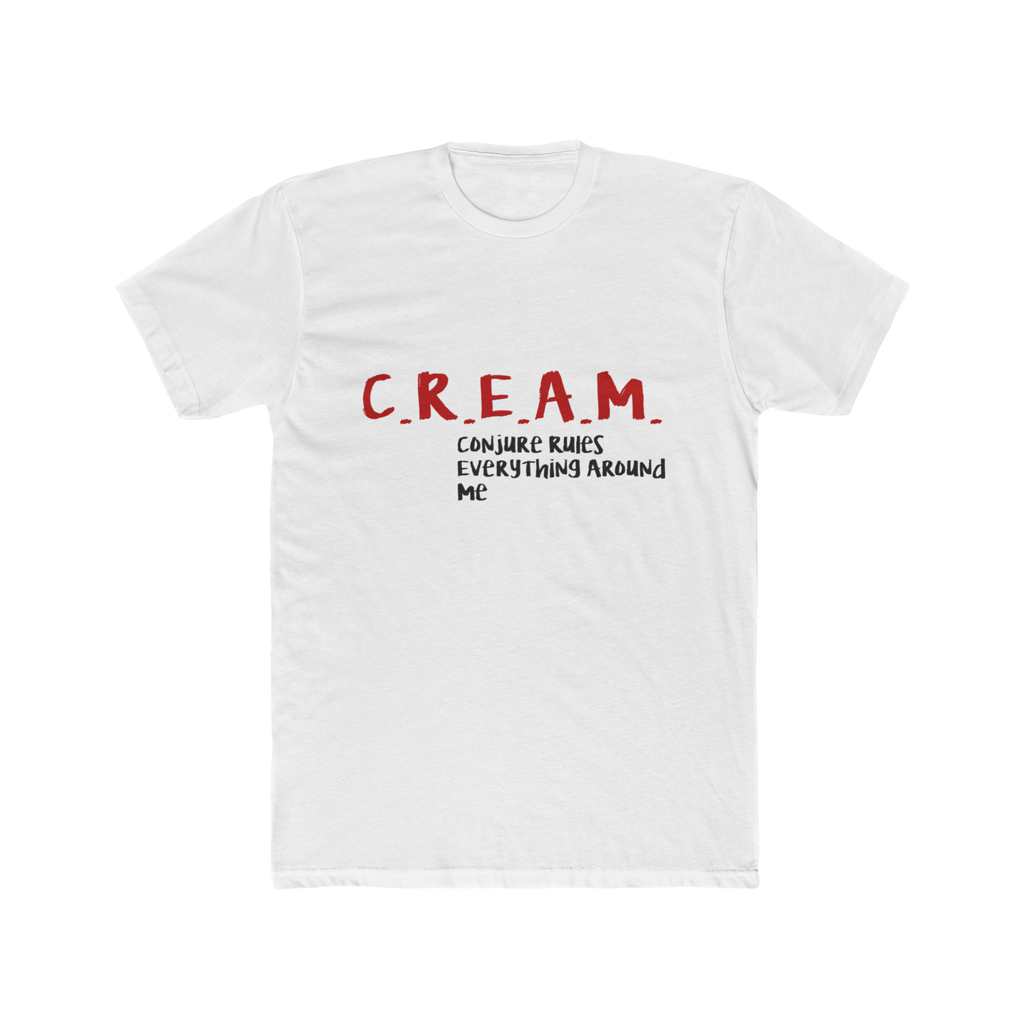 C.R.E.A.M (Conjure Rules Everything Around Me) Spiritual Streetwear