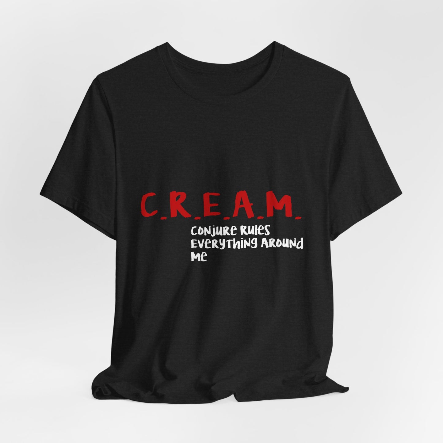 C.R.E.A.M (Conjure Rules Everything Around Me) Spiritual Streetwear