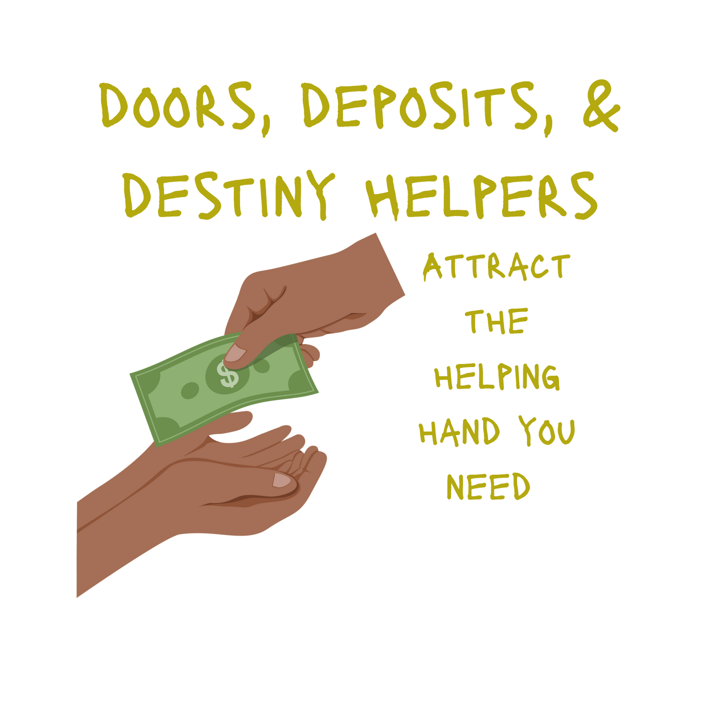 Doors, Deposits & Destiny Helpers