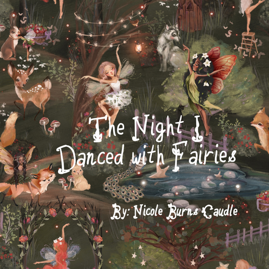 The Night I Danced with Fairies — A Book of Magic and Wonder