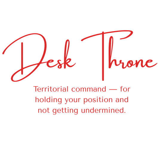Desk Throne