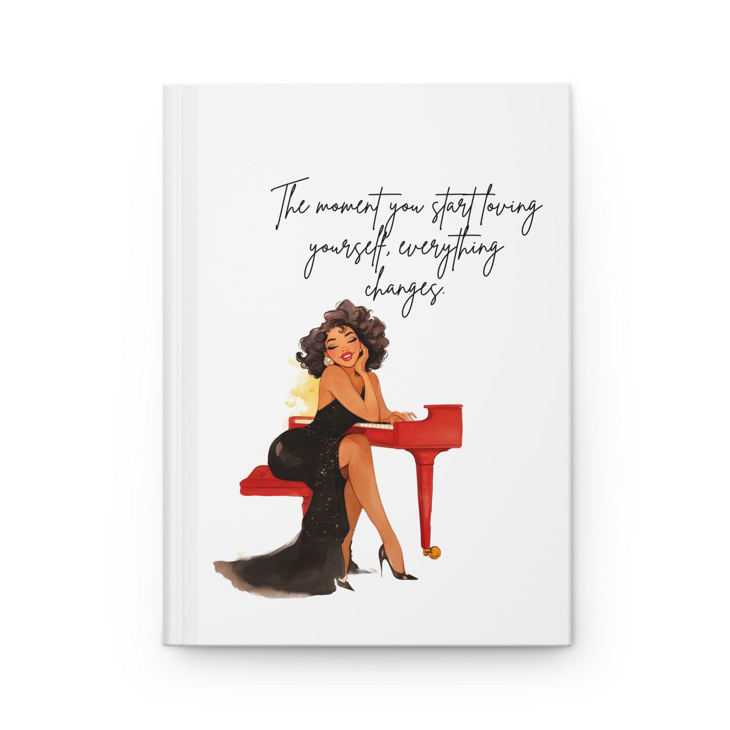 Self-Love Journal Hardcover — "The moment you start loving yourself, everything changes"