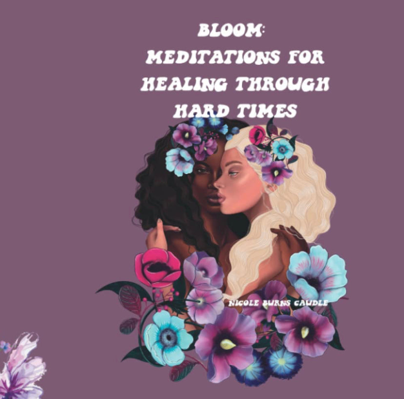 Bloom: Meditations for Hard Times