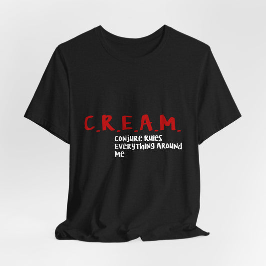 C.R.E.A.M (Conjure Rules Everything Around Me) Spiritual Streetwear