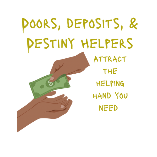 Doors, Deposits & Destiny Helpers